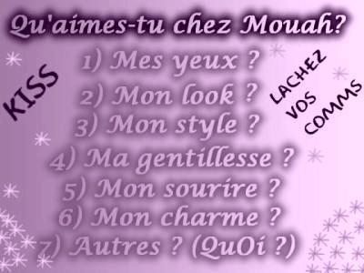 Qu'aimes-tu chez moi????