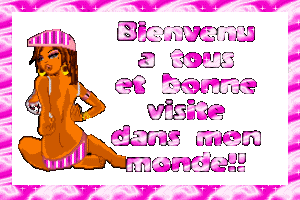 BIENVENU A TOUS DANS MON MONDE!!